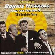 Ronnie Hawkins, The Roulette Years (CD)