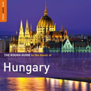 Various Artists, The Rough Guide To The Music Of Hungary (CD)