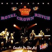 Royal Crown Revue, Caught In The Act (CD)