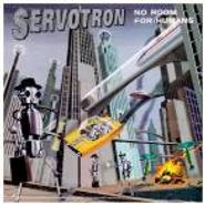 Servotron, No Room For Humans (CD)