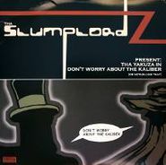Tha Slumplordz, Tha Yakuza In - Don't Worry About The Kaliber (LP)