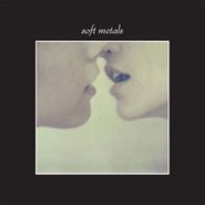 Soft Metals, Soft Metals (LP)