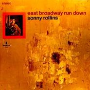 Sonny Rollins, East Broadway Run Down (LP)