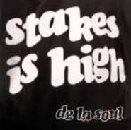 De La Soul, Stakes Is High (12")