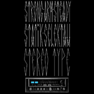 Strong Arm Steady, Stereo Type (CD)
