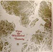 Strawbs, From The Witchwood [Colored Vinyl] (LP)