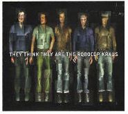 The Robocop Kraus, They Think They Are The Roboco (CD)