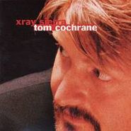 Tom Cochrane, Xray Sierra (CD)
