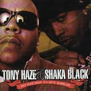 Tony Haze & Shaka Black, No Hay Mas Na Que Hablar (CD)