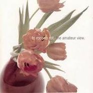 To Rococo Rot, Amateur View (CD)