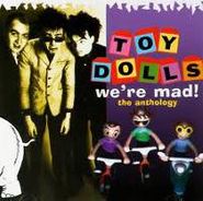 Toy Dolls, We're Mad:  The Anthology (CD)