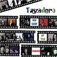 Tuscadero, My Way Or The Highway (CD)