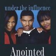 Anointed, Under The Influence (CD)