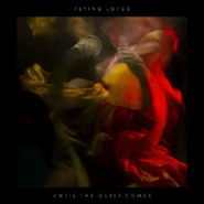 Flying Lotus, Until The Quiet Comes (LP)