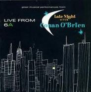 Various Artists, Live From 6A: Great Musical Performances From Late Night With Conan O'Brien [OST] (CD)