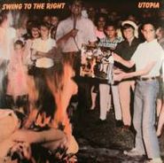 Utopia, Swing To The Right (LP)