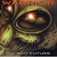 Warrior, Ancient Future (CD)