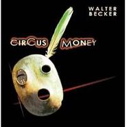 Walter Becker, Circus Money (CD)