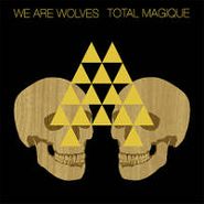 We Are Wolves, Total Magique (CD)