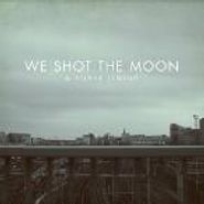 We Shot The Moon, Silver Lining (CD)