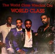 The World Class Wreckin' Cru, World Class (LP)