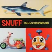 Snuff, Demmamussabebonk (LP)