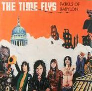 The Time Flys, Rebels Of Babylon (LP)