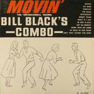 Bill Black's Combo, Movin' (LP)