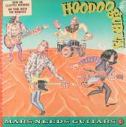 Hoodoo Gurus, Mars Needs Guitars! (LP)