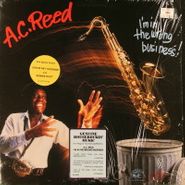 A.C. Reed, I'm In The Wrong Business (LP)