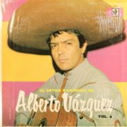 Alberto Vazquez, El Estilo Ranchero De Alberto V