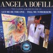 Angela Bofill, Let Me Be The One/Tell Me Tomorrow (CD)