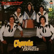 Chavela Y Su Grupo Express, Que Llege El Final (LP)