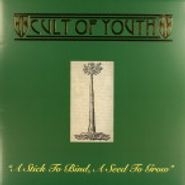 Cult Of Youth, A Stick To Bind, A Seed To Grow (LP)