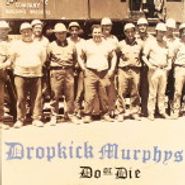 Dropkick Murphys, Do Or Die (LP)