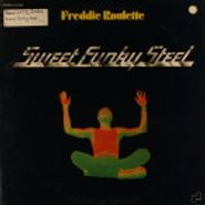 Freddie Roulette, Sweet Funky Steel (LP)