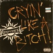 Godsmack, Cryin' Like A Bitch! (7")