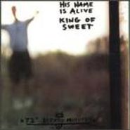 His Name Is Alive, King Of Sweet (CD)