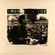 Iron Justice, Manufacture Of Consent (LP)
