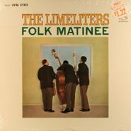 The Limeliters, Folk Matinee (LP)