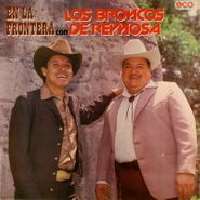 Los Broncos De Reynosa, En La Frontera (LP)