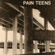 Pain Teens, Pain Teens (LP)