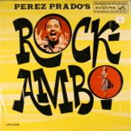 Pérez Prado, Perez Prado's Rockambo (LP)