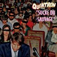 Quintron, Sucre Du Sauvage (CD)