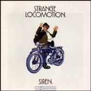 Siren, Strange Locomotion (CD)