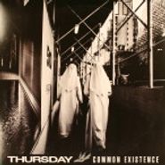 Thursday, Common Existence (LP)