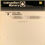 Unknown, Canadisc Library Album Number 3: Folk And Corporate (LP)
