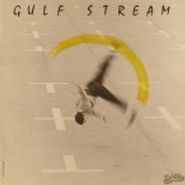 Gulf Stream, Gulf Stream (LP)