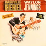 Waylon Jennings, Nashville Rebel [OST] (LP)