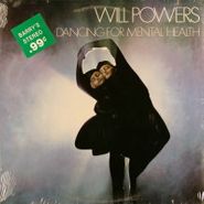 Will Powers, Dancing For Mental Health (LP)